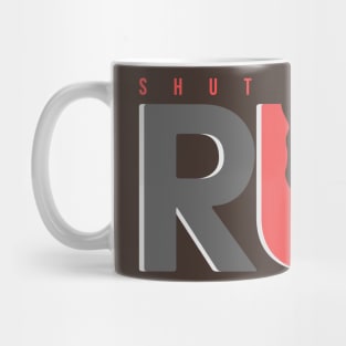 Shut Up and Run Mug